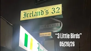 Thumbnail: “3 Little Birds” - 05/26/26 - Irelands 32 Jam - Los Angeles, California 