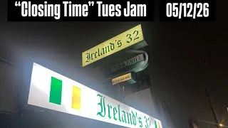 Thumbnail: “Closing Time” - Tuesday night jam - 05/12/26 - Los Angeles, California 
