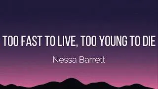 Thumbnail: Nessa Barrett - Too Fast To Live, Too Young To Die (Lyrics)