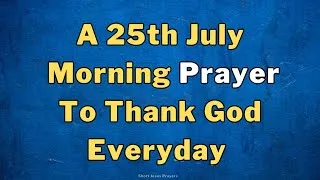 Thumbnail: Pray This Morning Prayer Before You Start Your Day | Prayer To Thank God Everyday