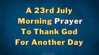 Thumbnail: Say This Morning Prayer Before You Start Your Day | Prayer To Thank Jesus For Another Day