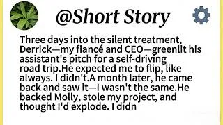Thumbnail: Three days into the silent treatment, Derrick—my fiancé and CEO—greenlit his assistant's pitch for a