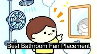 Thumbnail: Where Should Bathroom Fans Be Placed?