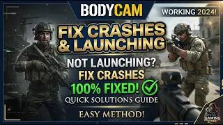 Thumbnail: Fix Bodycam Crashing, Not Launching & Crash to Desktop on PC | Bodycam Game Not Starting