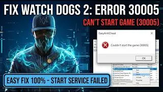 Thumbnail: Fix Watch Dogs 2 Couldn't Start the Game | Error Code 30005 Start Service Failed