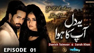 Thumbnail: Ye Dil Aap Ka Hua Episode 01 | Ft Danish Taimoor & Sarah Khan | 25th July 2026 | Review 