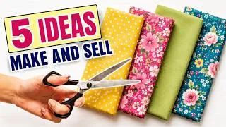 Thumbnail: 5 Sewing Projects to MAKE and SELL To make in under 10 minutes