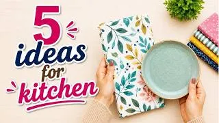 Thumbnail: 5 EASY AND CHEAP SEWING IDEAS FOR THE KITCHEN | EASY SEWING PROJECTS