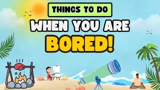 Thumbnail: Things To Do When Your Bored!