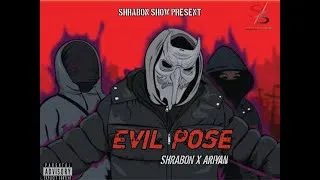Thumbnail: SHRABON -  Evil Pose Feat. Ariyan | Bangla Rap Song | Sylheti Rap ( Bangla drill)