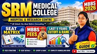 Thumbnail: 🔥SRM Medical College Hospital & Research Centre Seat Matrix | MBBS Fees| Last 5 Years Cutoff & Rank