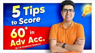 Thumbnail: 5 Tips to Score 60+ in Adv Accounts | CA Shubham Keswani (AIR 8)
