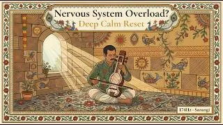 Thumbnail: Wired Nervous System? | 174Hz Sarangi Raga | Deep Grounding & Calm Reset