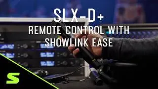 Thumbnail: SLX-D+: Remote Control with ShowLink Ease