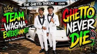 Thumbnail: Shyboy Ghetto Taikun - Ghetto Never Die (GND) Ft 1SHIN