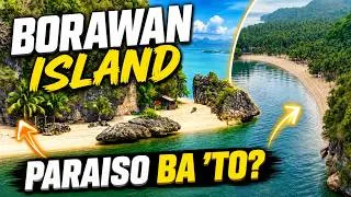 Thumbnail: BORAWAN ISLAND mala boracay at palawan ba talaga?