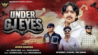 Thumbnail: Under GJ Eyes | અંડર જિજે આઈસ | Jaymin Dabhoda | Attitude Song | Instagram Viral Song #mafia #song |