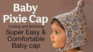 Thumbnail: Baby Pixie Cap Cutting & Stitching Tutorial | (9 to 12 Months) | Easy & Comfortable Baby Hat
