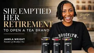 Thumbnail: She Emptied Her Retirement to Open a Tea Brand (Jamila Wright, Founder of Brooklyn Tea)