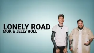 Thumbnail: Mgk & Jelly Roll - Lonely Road (Lyrics)