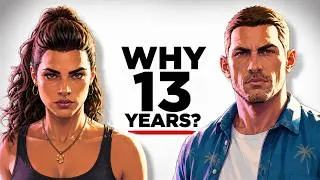 Thumbnail: The Real Reason GTA 6 Took 13 Years