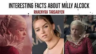 Thumbnail: 10 facts about Young Rhaenyra Targaryen actress, Milly Alcock