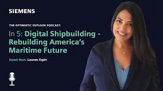 Thumbnail: In Five: Digital Shipbuilding - Rebuilding America's Maritime Future
