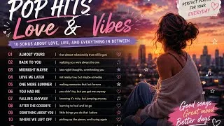 Thumbnail: POP HITS — LOVE & VIBES | 10 MODERN POP SONGS FOR YOUR EVERYDAY