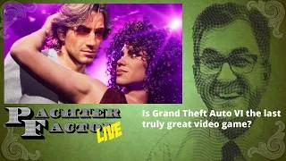 Thumbnail: Is Grand Theft Auto VI the end of an era? - Pachter Factor Live Episode 93