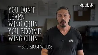 Thumbnail: You don’t learn Wing Chun. You become Wing Chun. 