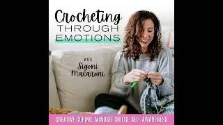 Thumbnail: 11 // How Crochet Heals the Mind: The Science Behind Why It’s Good for Your Brain, Anxiety, and Mood