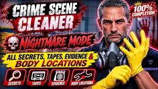 Thumbnail: Crime Scene Cleaner Nightmare Mode ⭐ All Secrets, Tapes, Evidence & Body Locations ⭐ 100% Guide