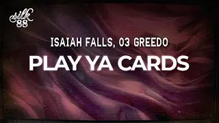 Thumbnail: Isaiah Falls, 03 Greedo - PLAY YA CARDS / lyrics