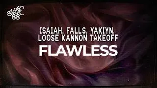 Thumbnail: Isaiah Falls, Yakiyn & Loose Kannon Takeoff - Flawless / lyrics