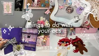 Thumbnail: -ˋˏ ༻❁ things to do with ur ocs Pt. 5 (ft. Arrtx) 🎀 ❀༺ ˎˊ-