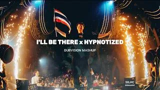 Thumbnail: I'LL BE THERE x HYPNOTIZED (DUBVISION MASHUP)