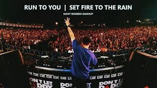 Thumbnail: NICKY ROMERO - RUN TO YOU vs SET FIRE TO THE RAIN (NR MASHUP)