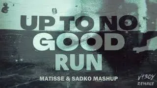 Thumbnail: DUBVISION - RUN VS UP TO NO GOOD (MATISSE & SADKO MASHUP)