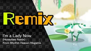 Thumbnail: Rhythm Heaven Groove Custom Remix - I'm a Lady Now (Honeybee Remix ~ Rhythm Heaven Megamix)