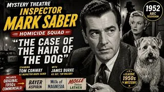 Thumbnail: Mystery Theatre – Inspector Mark Saber: “The Case of the Hair of the Dog” (1952) Classic TV Mystery