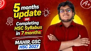 Thumbnail: 5 Months Update ! ৭ মাসে HSC সিলেবাস ফুল শেষ করার Challenge !