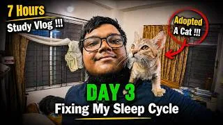 Thumbnail: Day 3 of FIXING MY SLEEP CYCLE ! 7 Hours Study Vlog | Study Routine |College Student | SI Mahir