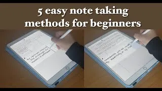 Thumbnail: 5 Easy Note Taking Methods for Beginners / How to take effective notes on iPad Pro