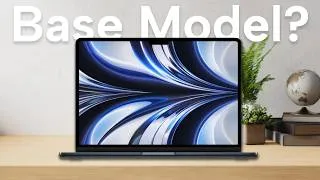Thumbnail: Why You Should Buy the Base Model M2 MacBook Air...