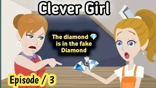 Thumbnail: Clever girl | Episode 3 | English story | Animated story | learn English | Simple English