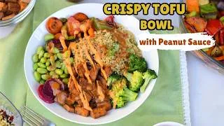 Thumbnail: Peanut Tofu Quinoa Bowl | Crispy Air-Fried Tofu & Easy Peanut Sauce