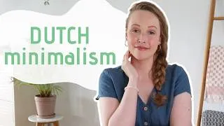Thumbnail: DUTCH MINIMALISM | 10 Frugal Habits for a Simpler Life