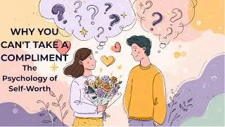 Thumbnail: Why You Can't Accept a Compliment (And What It Says About Your Brain)