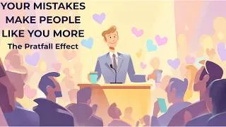 Thumbnail: The Psychology of Lovable Blunders – The Pratfall Effect Explained