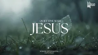 Thumbnail: QUIET TIME WITH JESUS - Soaking Worship Instrumental | Living With God
